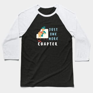 Just One More Chapter Baseball T-Shirt